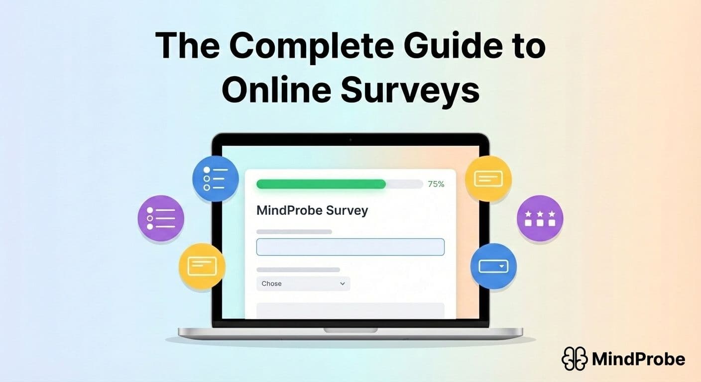 The Complete Guide to Online Surveys: Everything You Need to Know